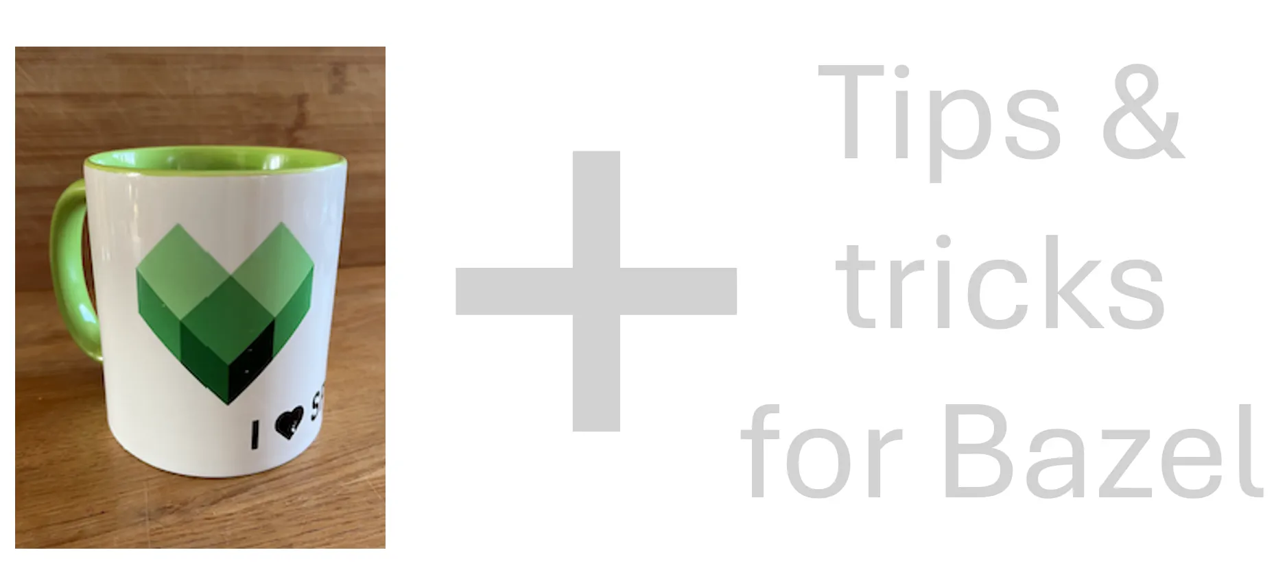 Tips & tricks for Bazel